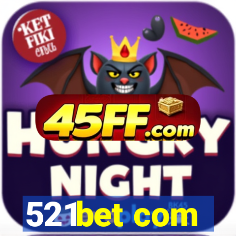 521bet com